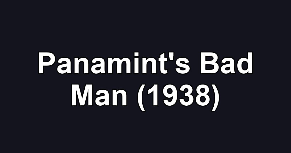 Panamint's Bad Man (1938)
