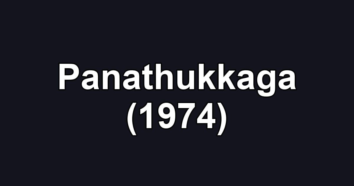 Panathukkaga (1974)