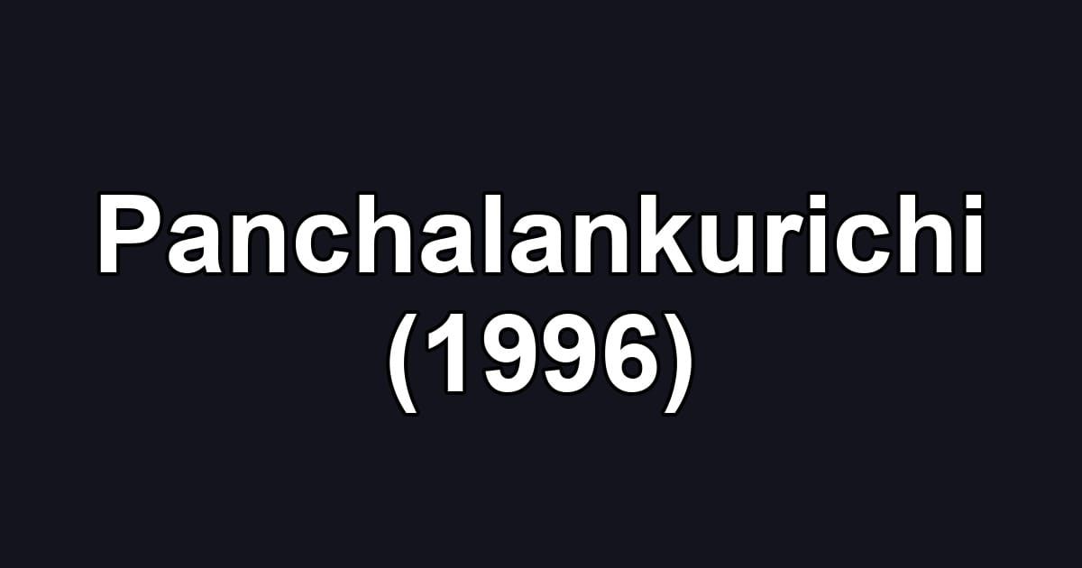 Panchalankurichi (1996)
