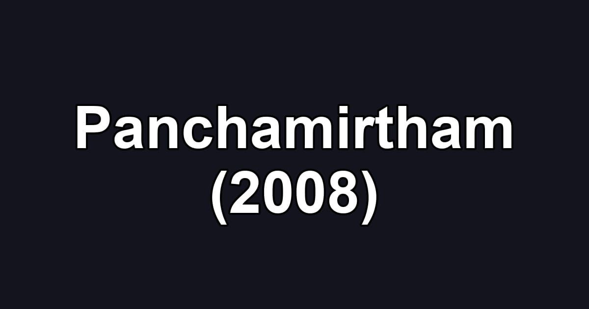 Panchamirtham (2008)