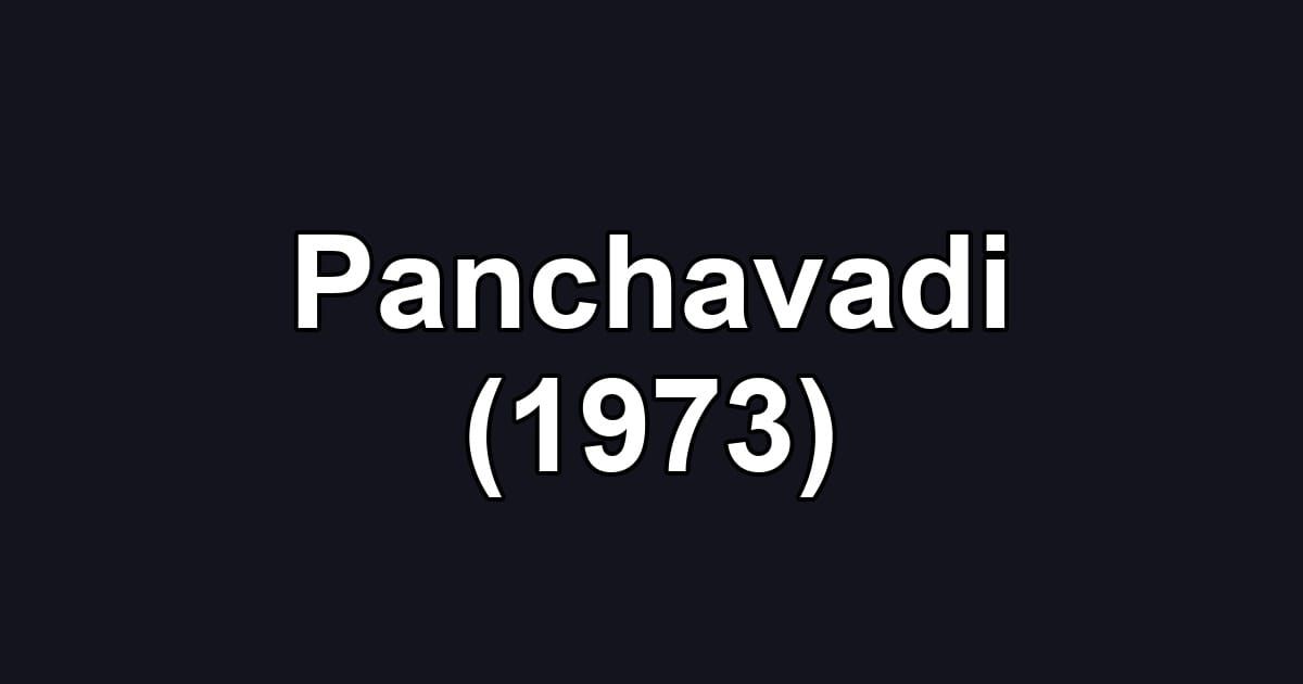 Panchavadi (1973)
