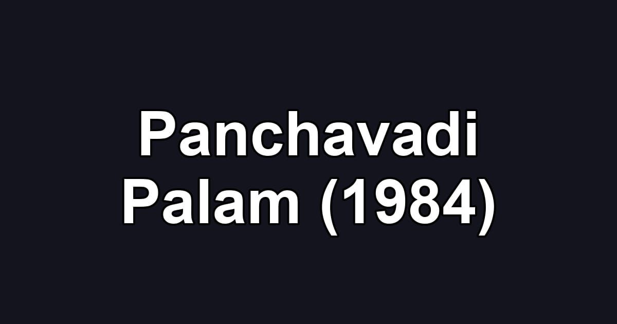 Panchavadi Palam (1984)