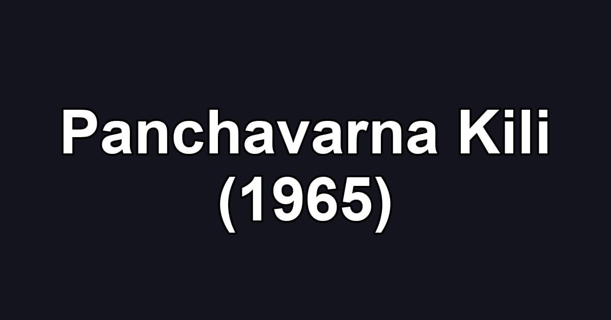 Panchavarna Kili (1965)
