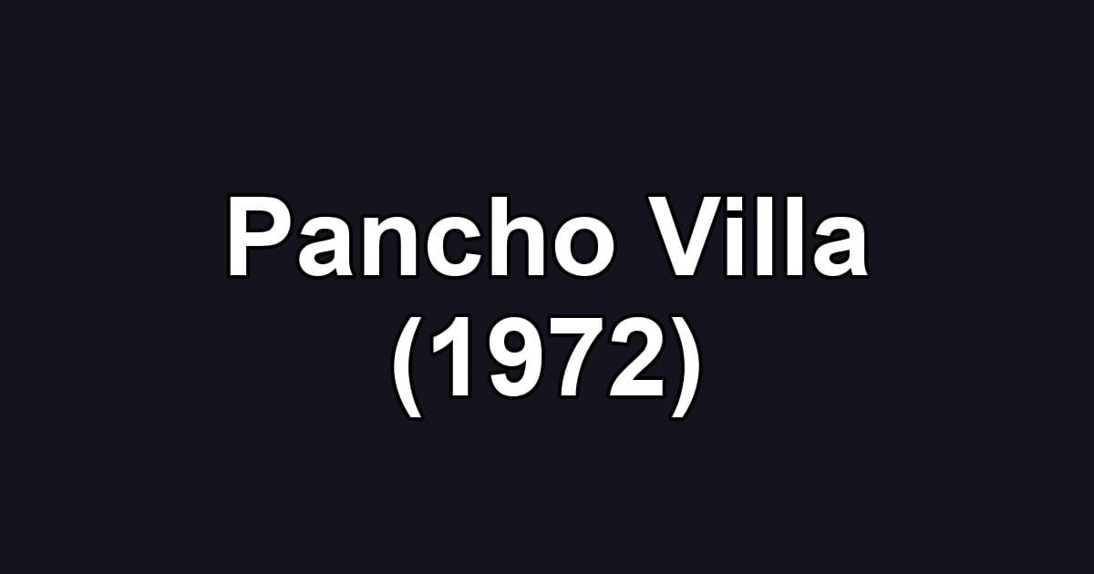 Pancho Villa (1972)