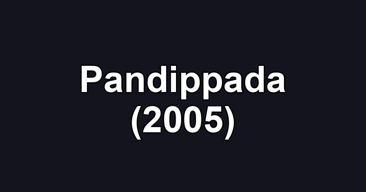 Pandippada (2005)
