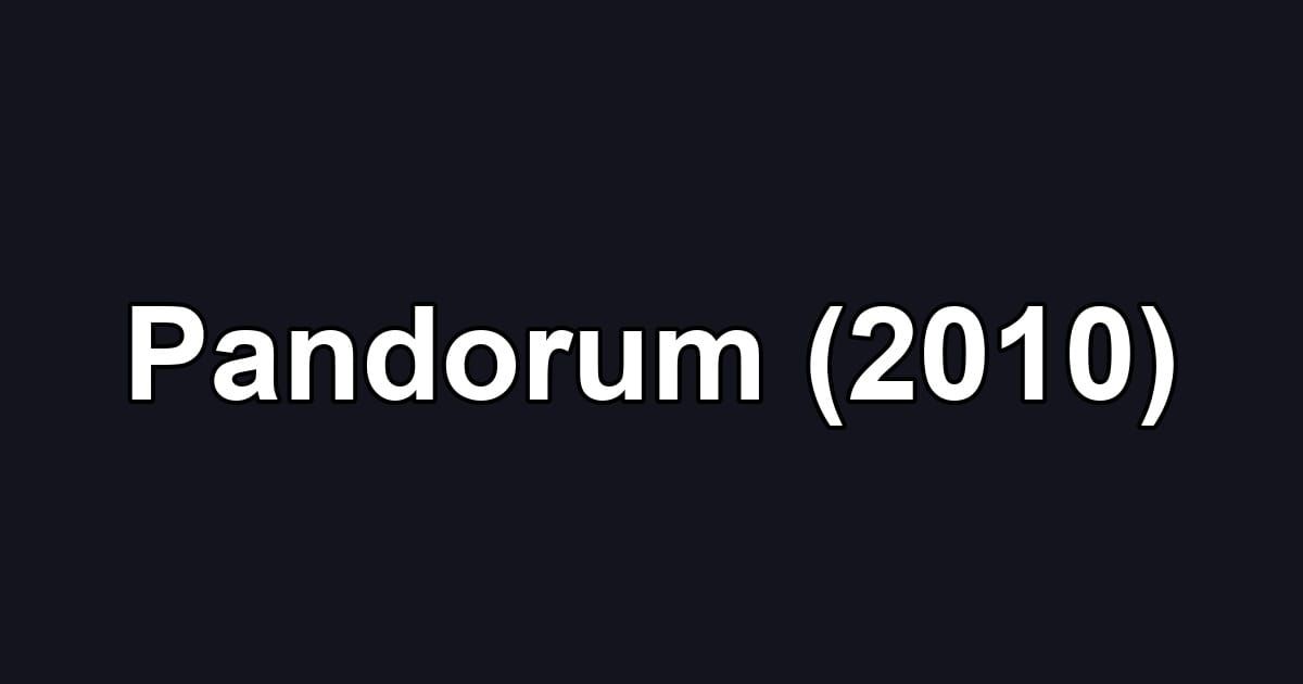 Pandorum (2010)
