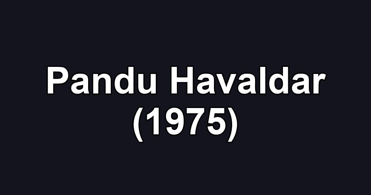 Pandu Havaldar (1975)