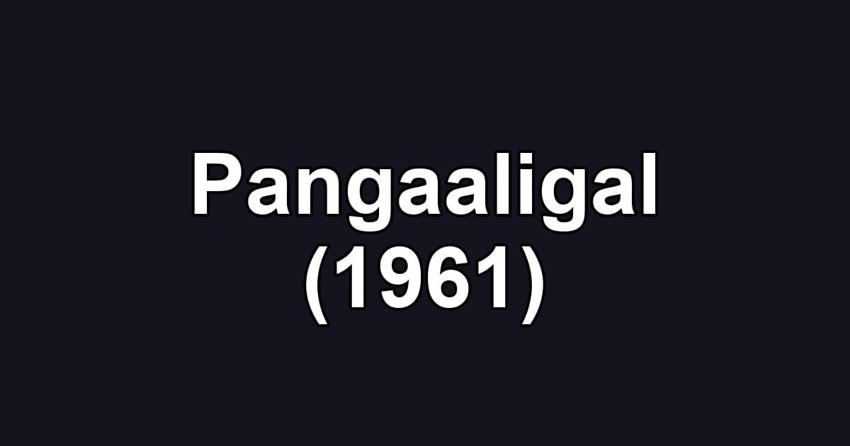Pangaaligal (1961)