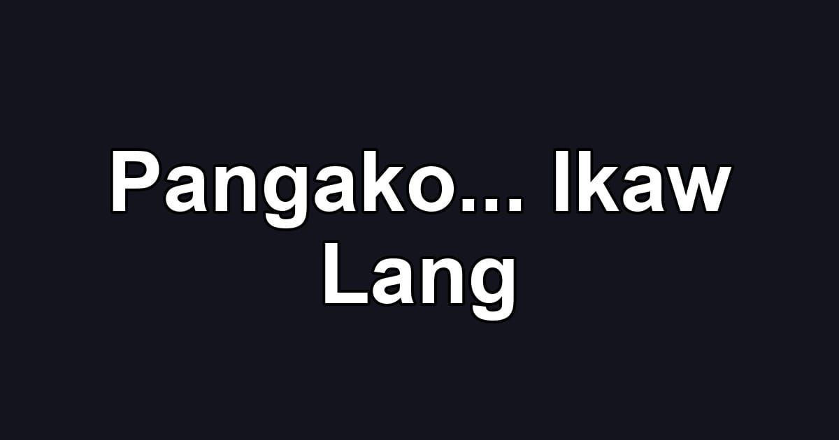 Pangako... Ikaw Lang