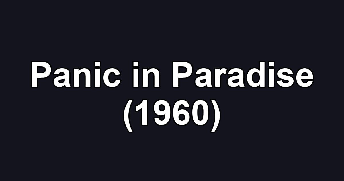 Panic in Paradise (1960)