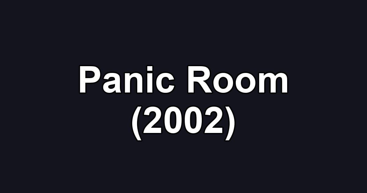 Panic Room (2002)