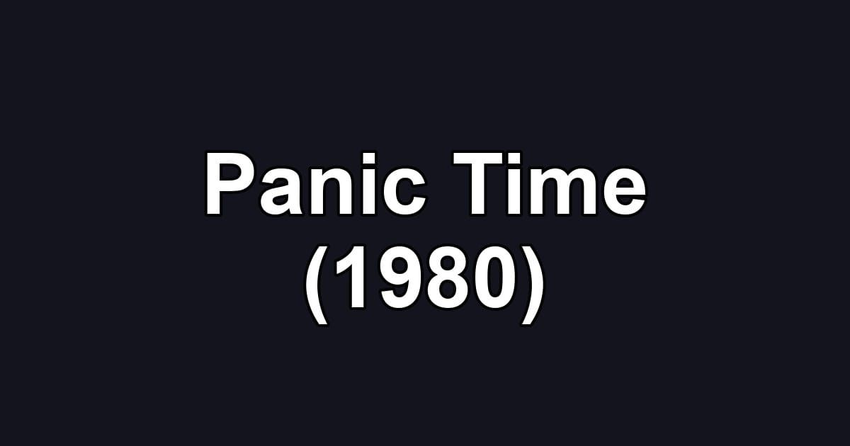 Panic Time (1980)