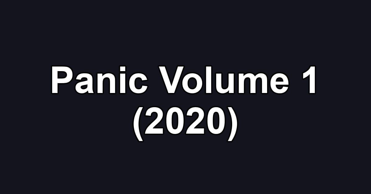 Panic Volume 1 (2020)
