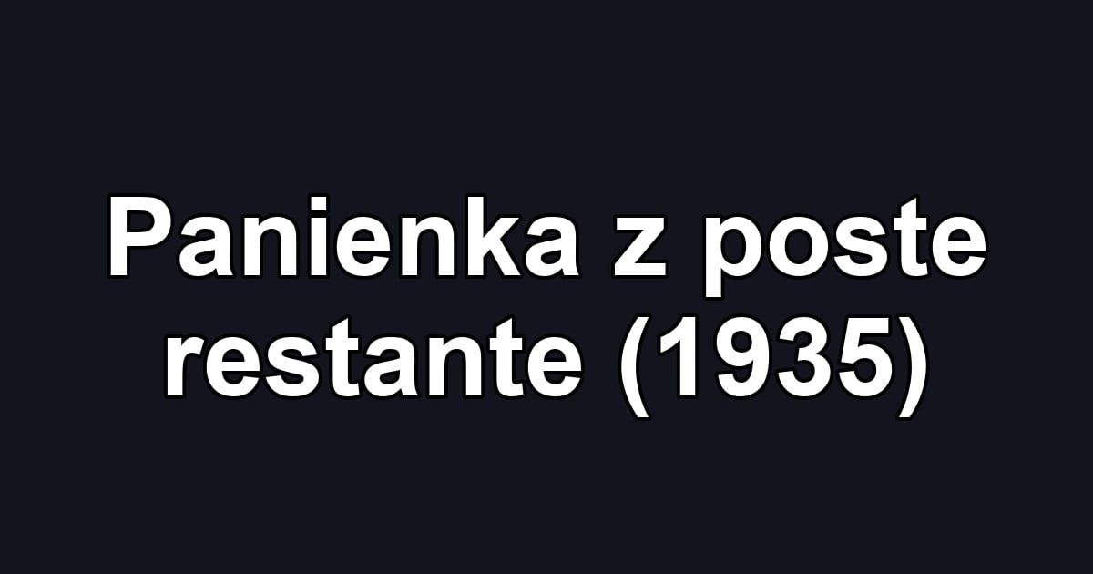 Panienka z poste restante (1935)