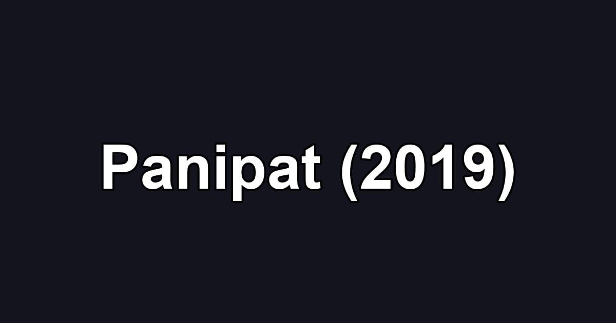 Panipat (2019)