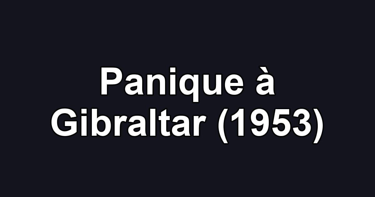 Panique à Gibraltar (1953)