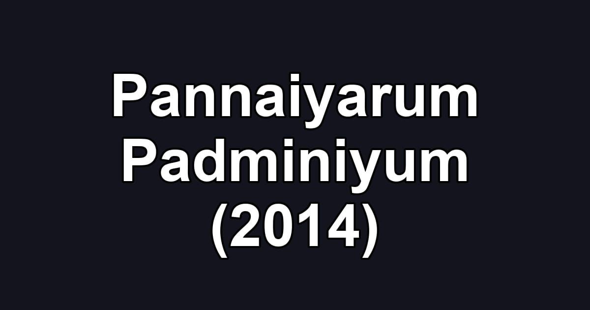 Pannaiyarum Padminiyum (2014)