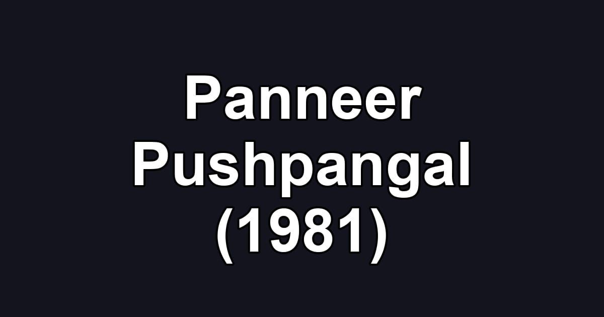 Panneer Pushpangal (1981)