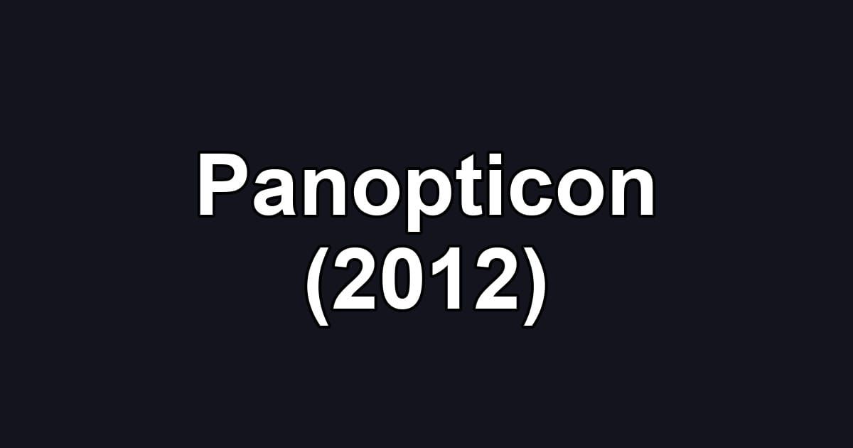 Panopticon (2012)