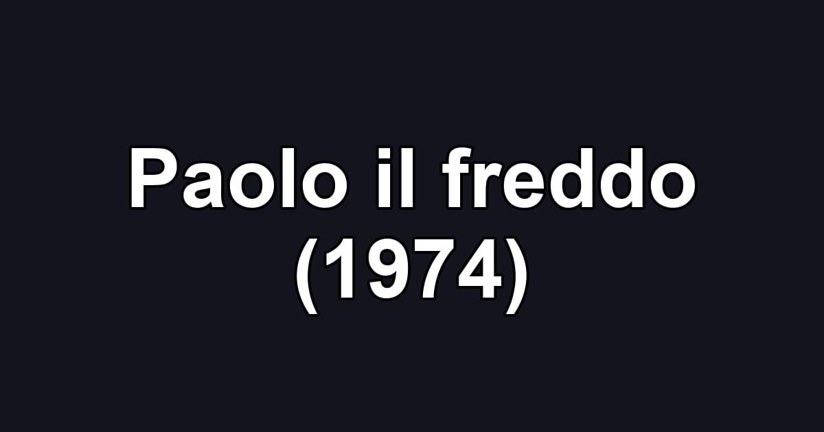 Paolo il freddo (1974)