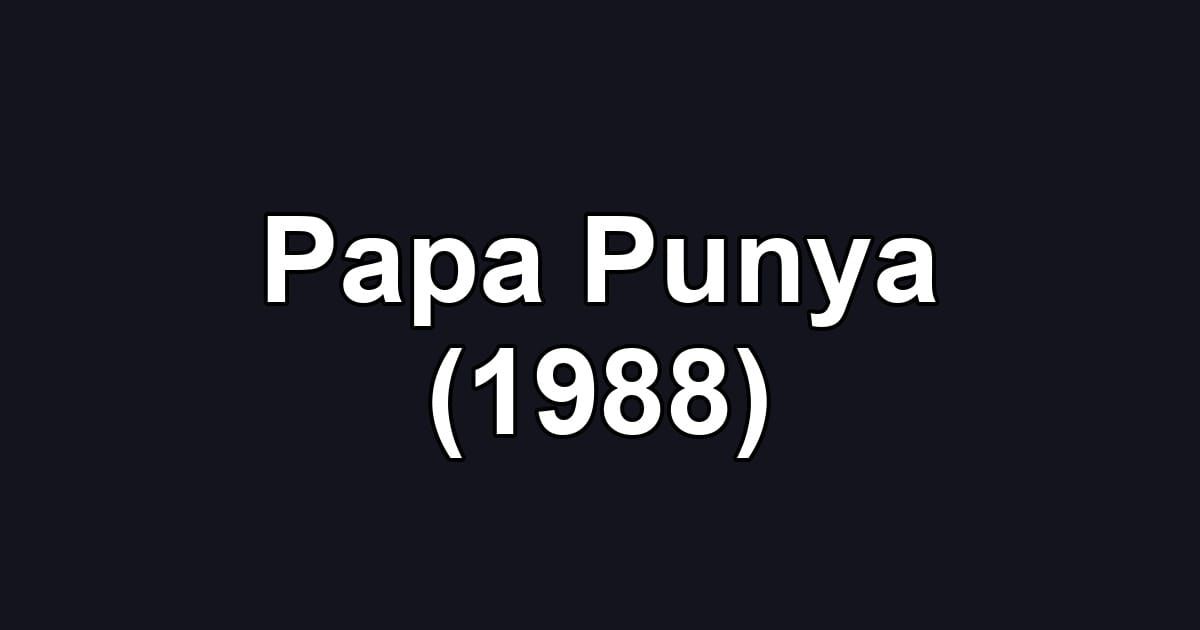 Papa Punya (1988)