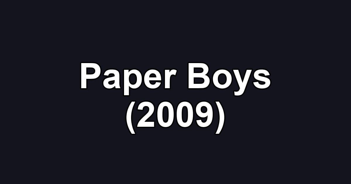 Paper Boys (2009)