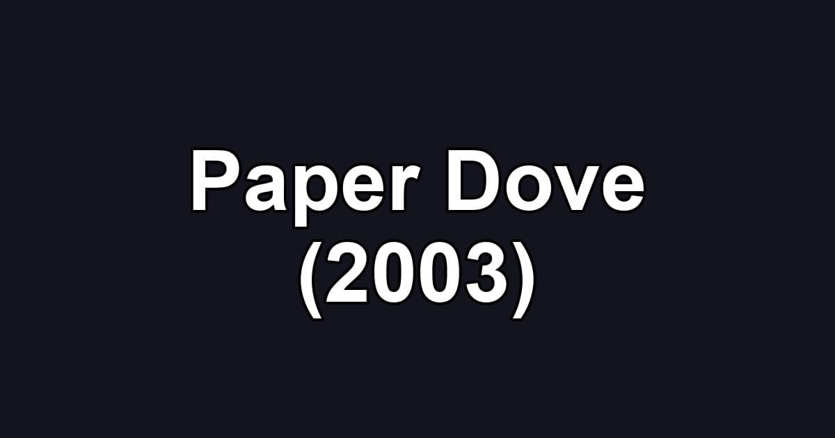 Paper Dove (2003)