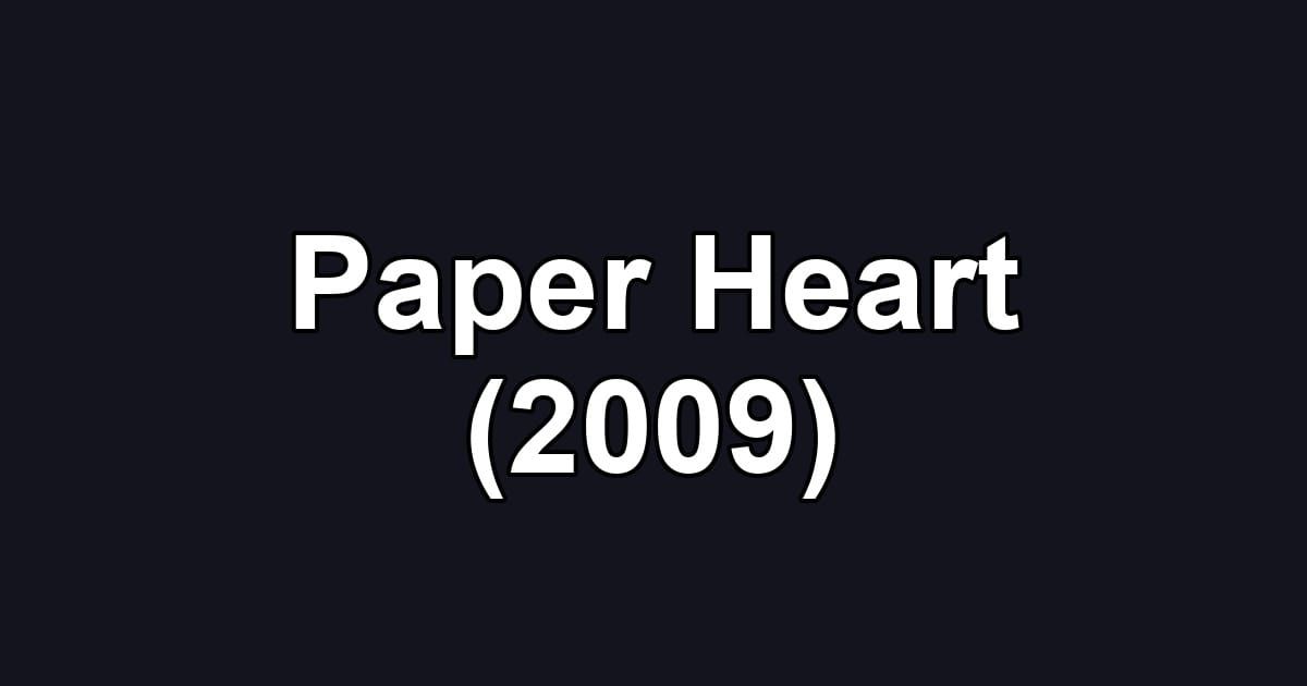 Paper Heart (2009)
