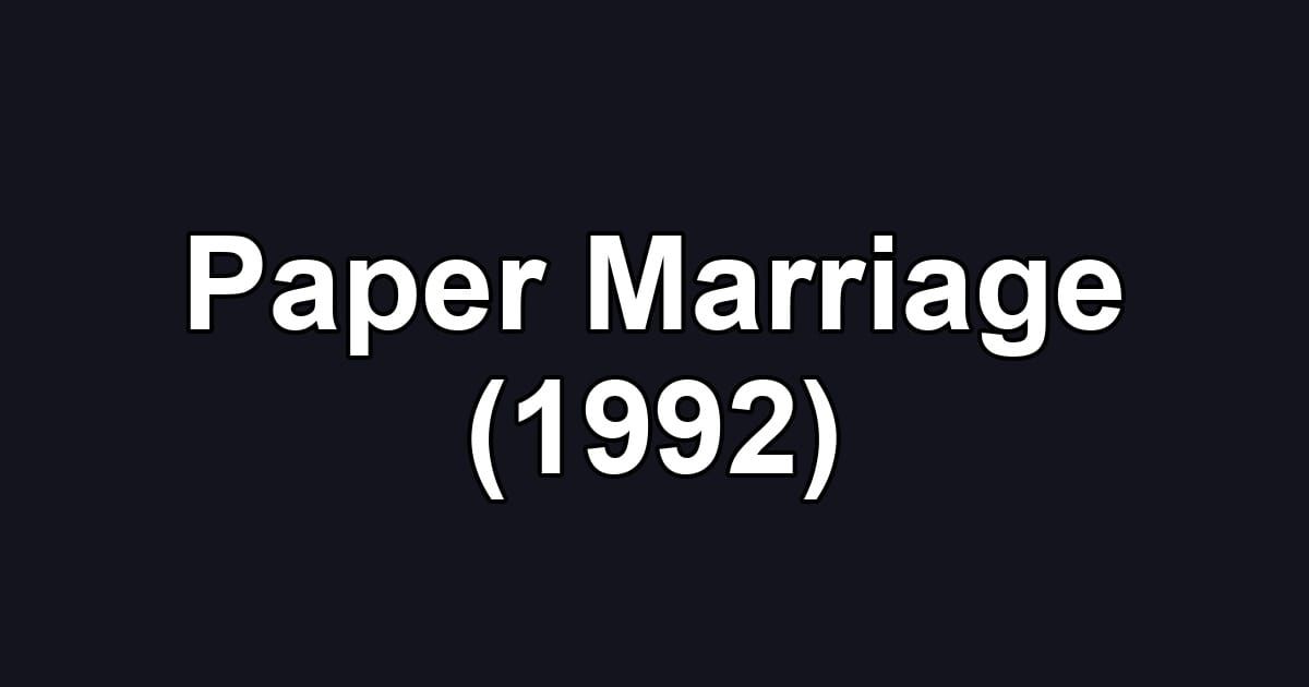 Paper Marriage (1992)