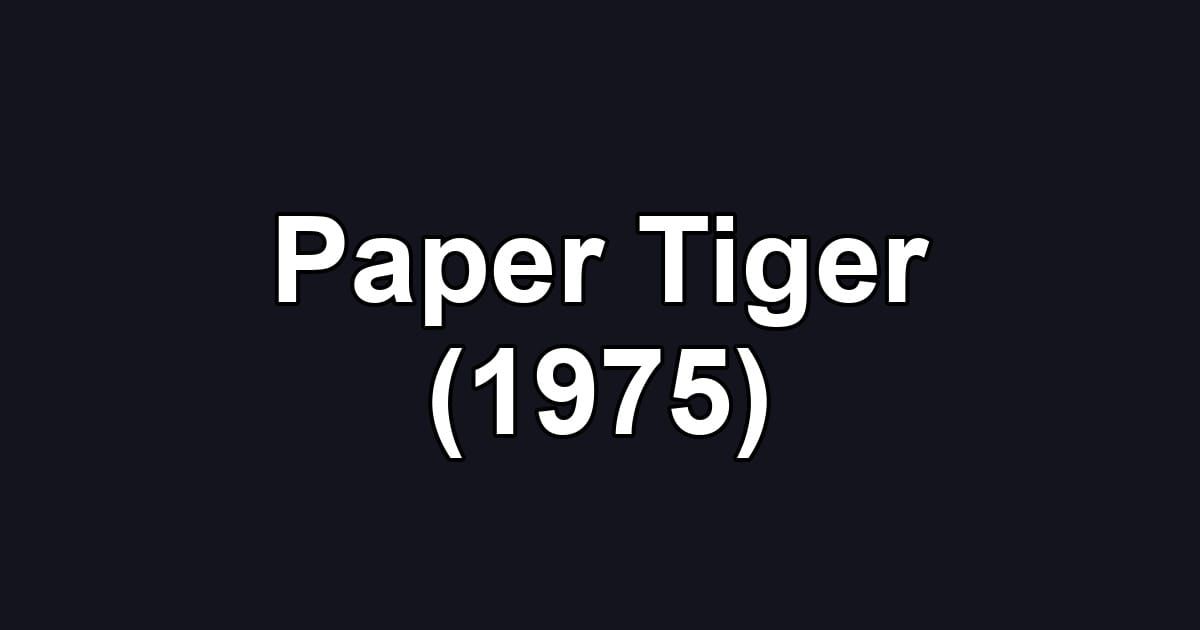 Paper Tiger (1975)