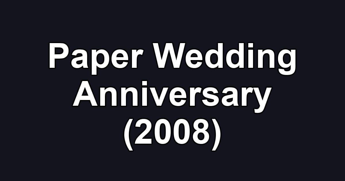 Paper Wedding Anniversary (2008)