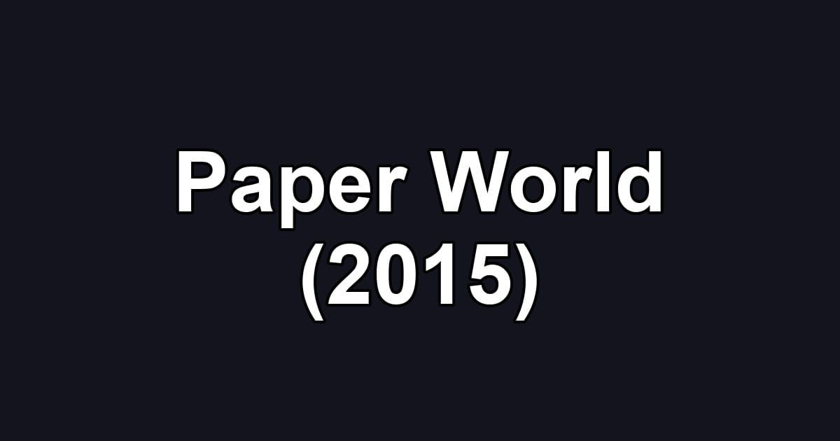 Paper World (2015)