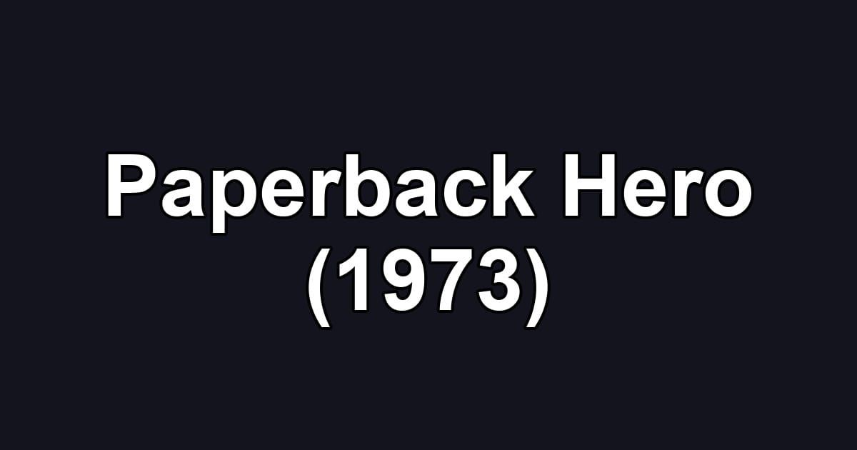 Paperback Hero (1973)