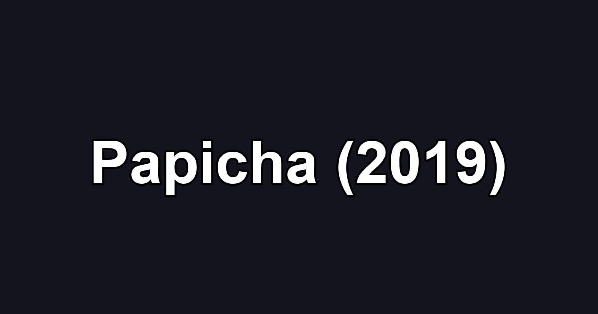 Papicha (2019)