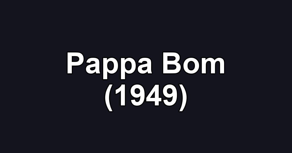 Pappa Bom (1949)