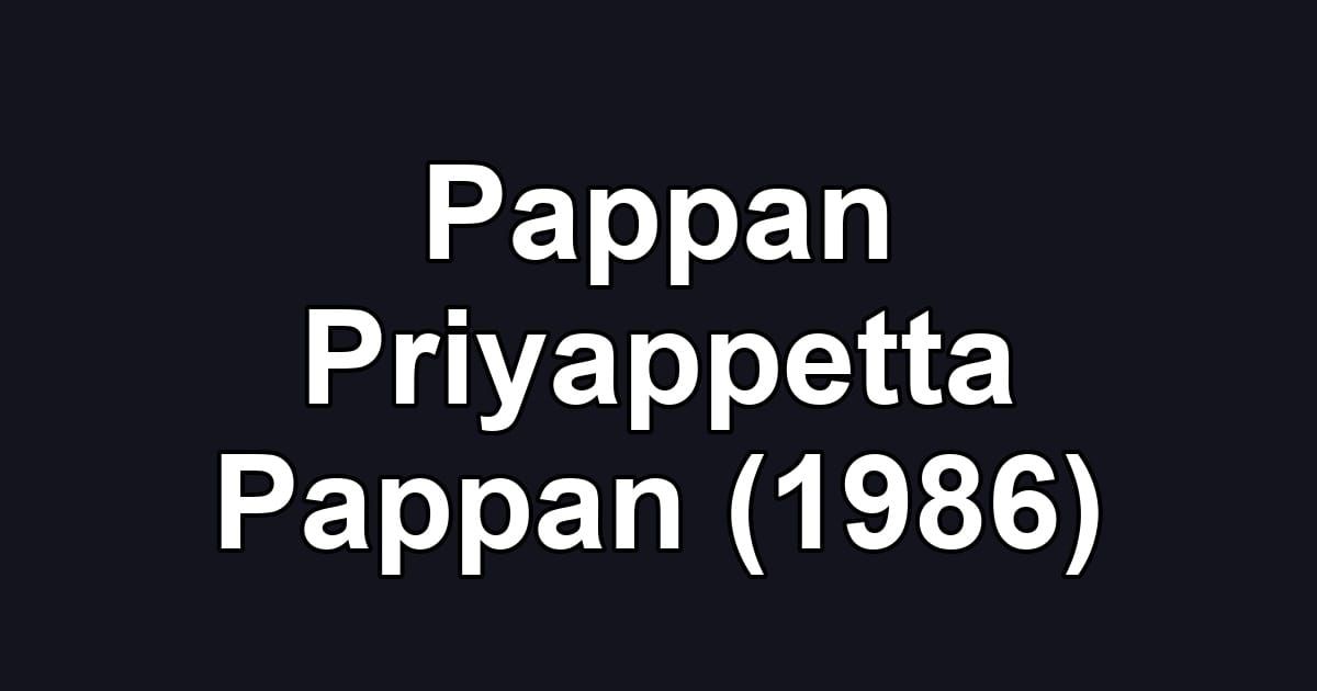 Pappan Priyappetta Pappan (1986)