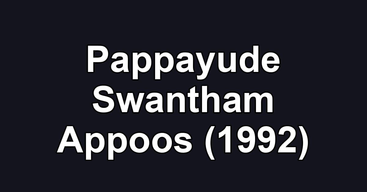 Pappayude Swantham Appoos (1992)