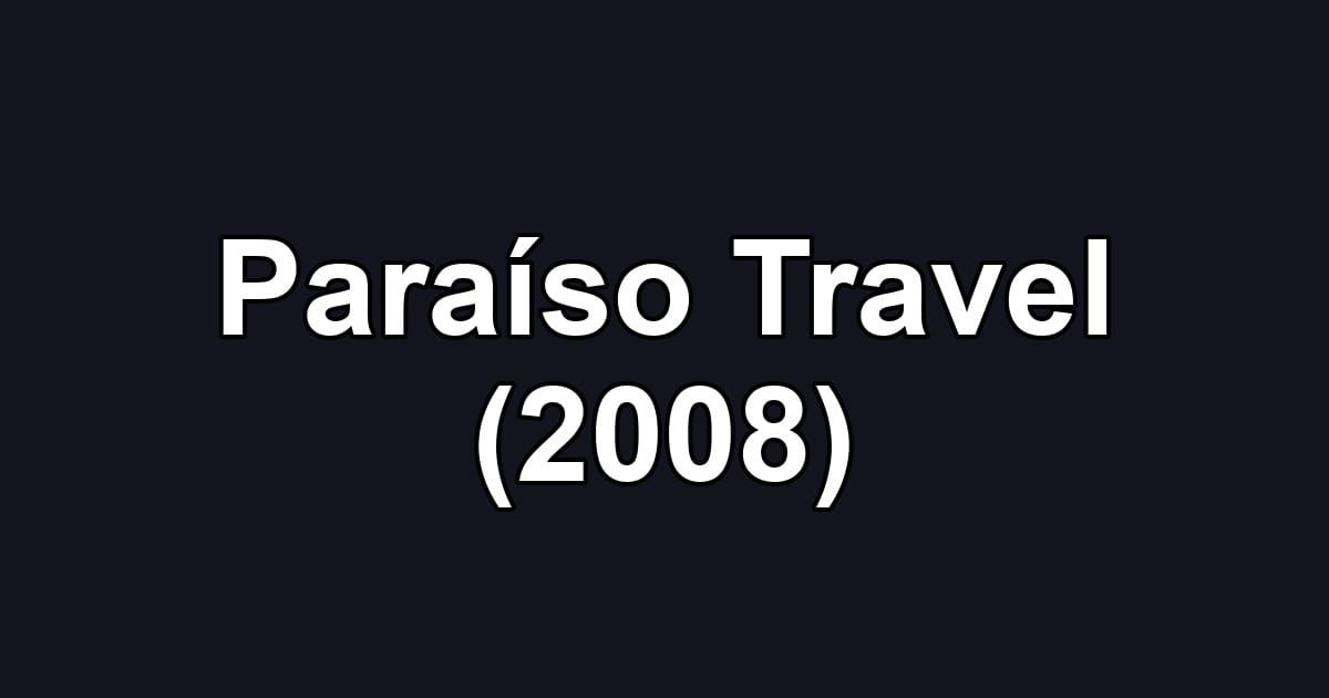 Paraíso Travel (2008)