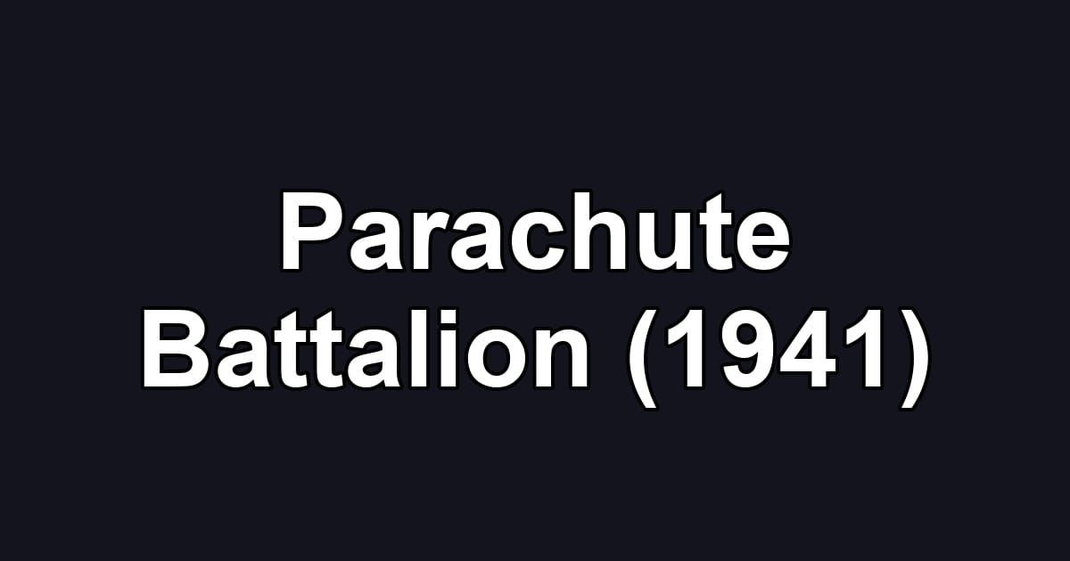 Parachute Battalion (1941)