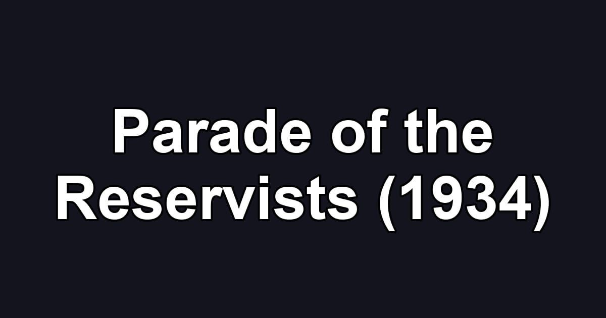 Parade of the Reservists (1934)