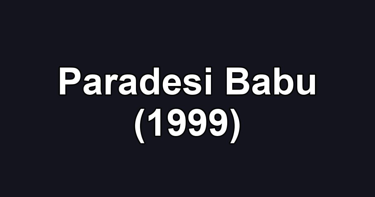 Paradesi Babu (1999)