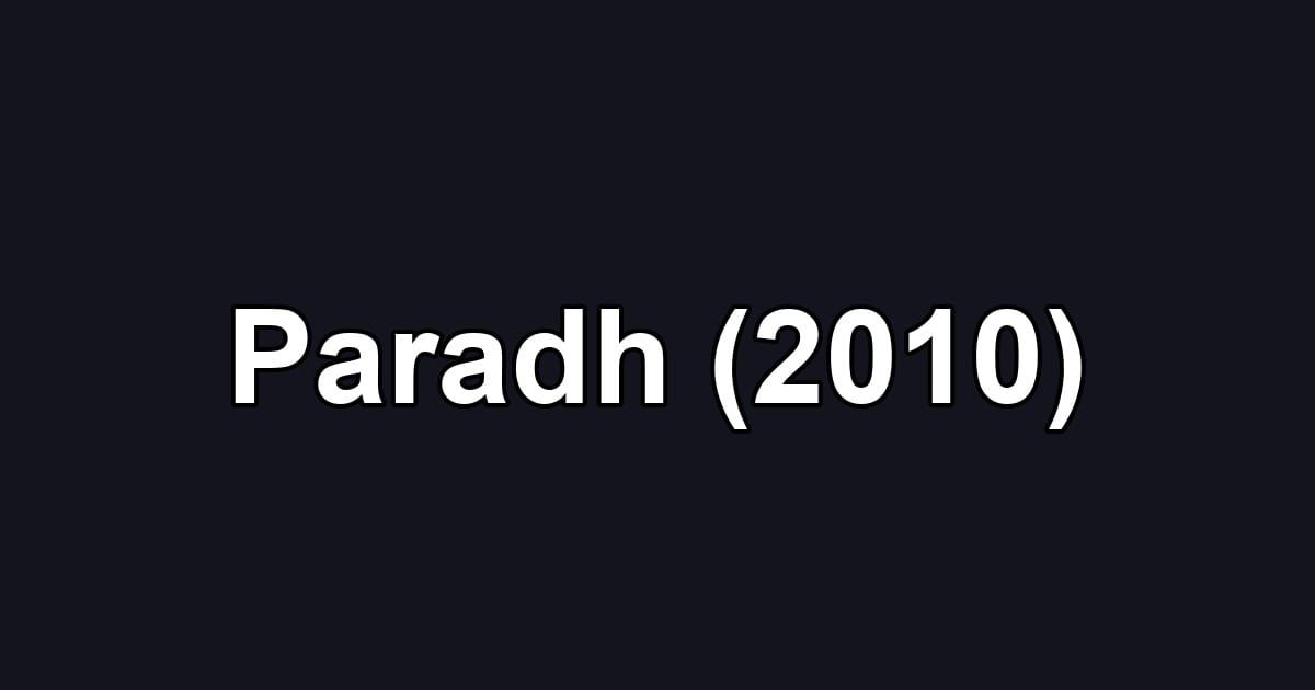 Paradh (2010)