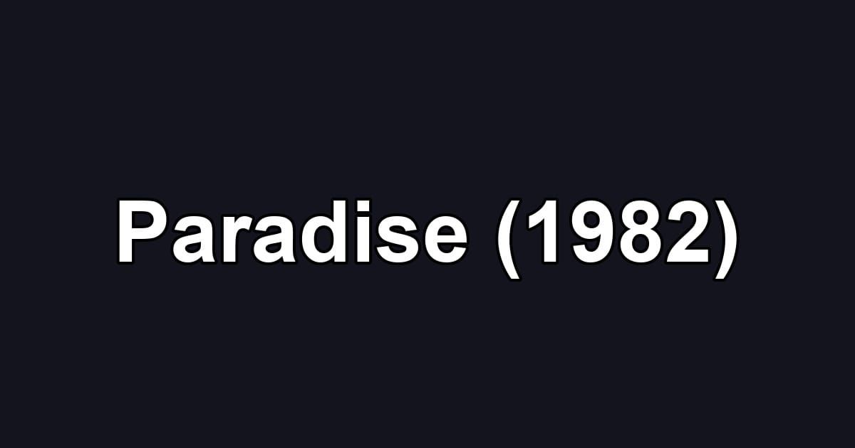 Paradise (1982)