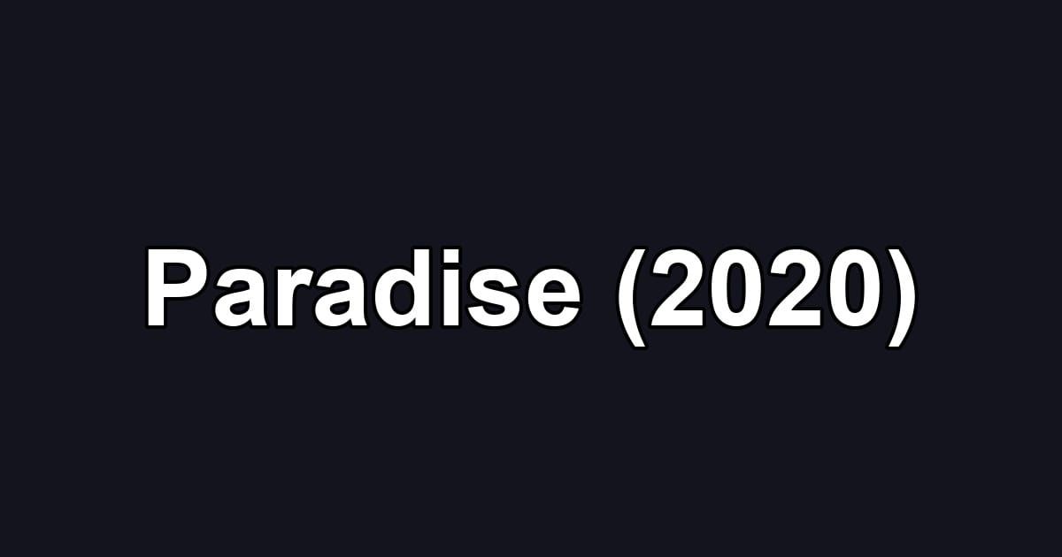 Paradise (2020)