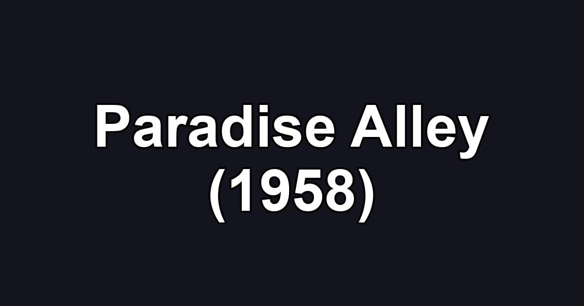 Paradise Alley (1958)