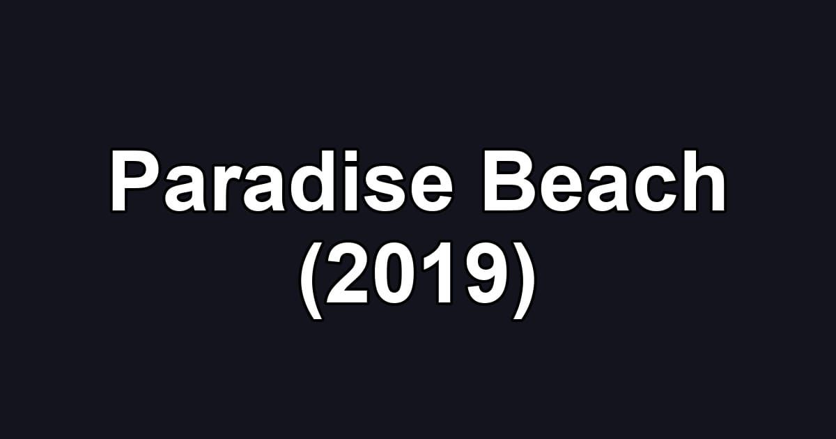 Paradise Beach (2019)
