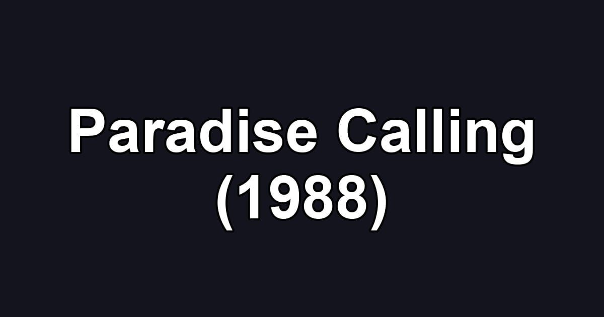 Paradise Calling (1988)