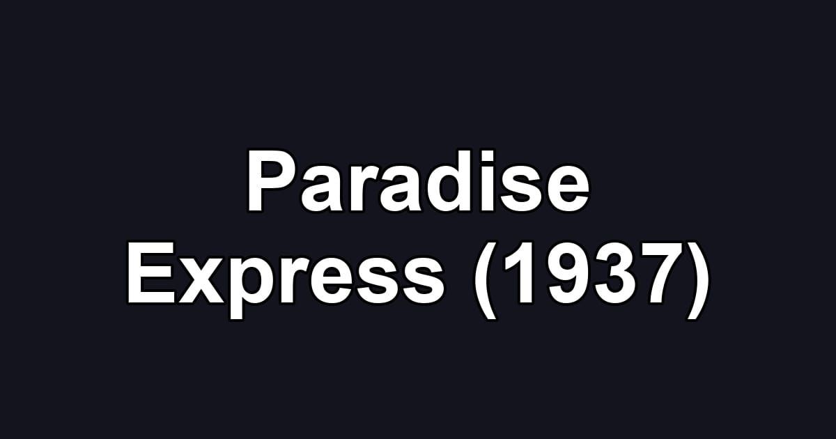 Paradise Express (1937)