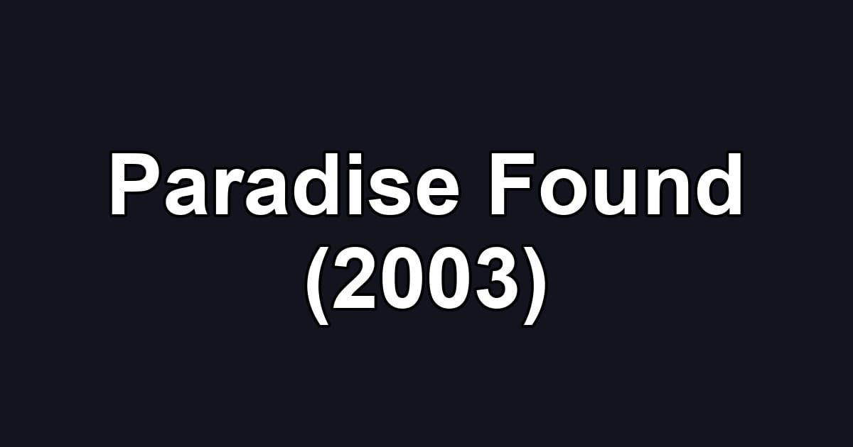 Paradise Found (2003)