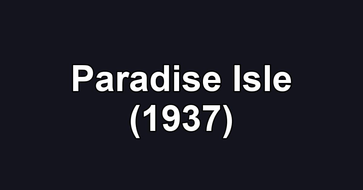 Paradise Isle (1937)